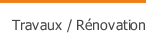 Travaux / Rénovation